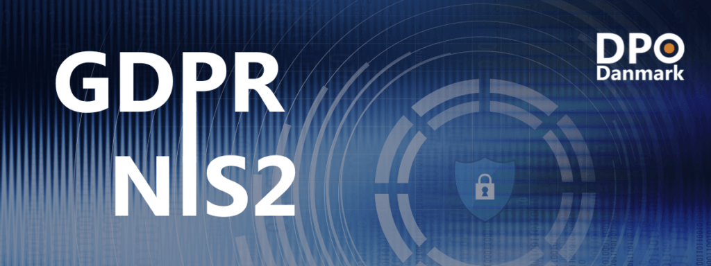 Integration af NIS2 i det eksisterende GDPR-arbejde